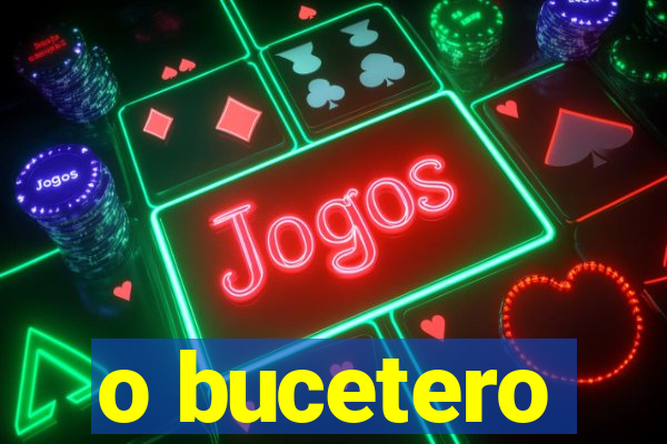 o bucetero